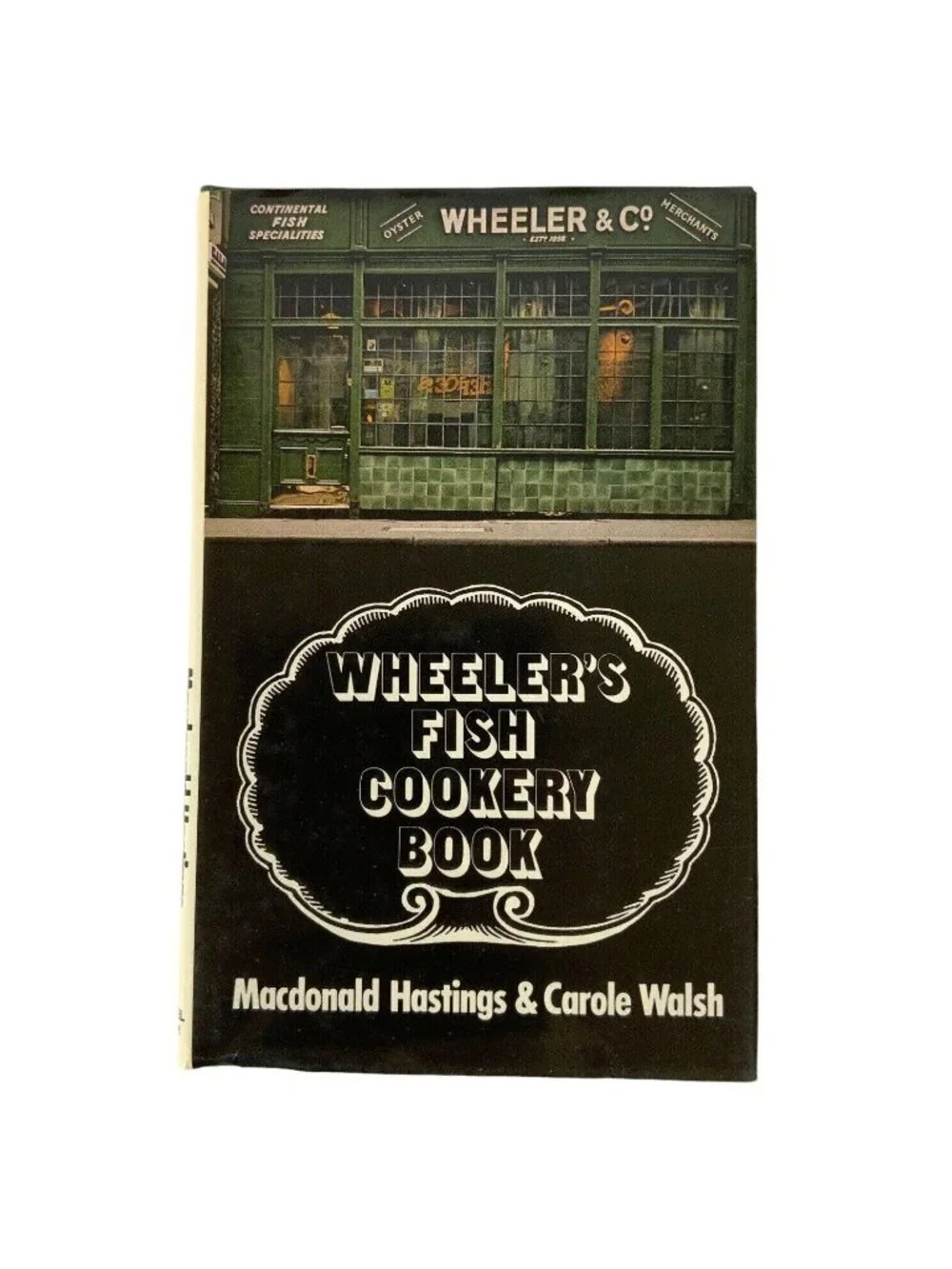 Wheelers Fish Cookery Book Hardback 1983 By Macdonald Hastings & Carole Walsh